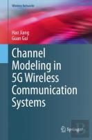 Channel Modeling In 5g Wireless Communication Systems