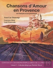 Chansons D'Amour En Provence ; En Français Et En Provençal