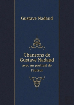 Bertrand.pt - Chansons De Gustave Nadaud Avec Un Portrait De L'Auteur
