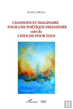 Bertrand.pt - Chansons Et Imaginaire Pour Une Poetique Fredonnee - Suivi Du Cinoche Pour Tous