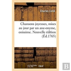 Bertrand.pt - Chansons Joyeuses, Mises Au Jour Par Un Ane-Onyme, Onissime. Nouvelle Edition