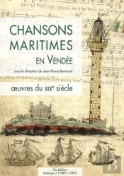 Chansons Maritimes En Vendée : Oeuvres Du Xixe Siècle