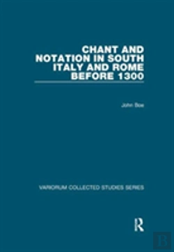 Bertrand.pt - Chant And Notation In South Italy And Rome Before 1300