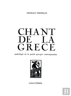 Bertrand.pt - Chant De La Grèce : Anthologie De La Poésie Grecque Contemporaine