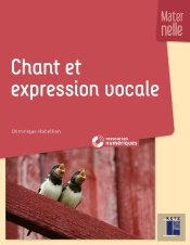 Chant Et Expression Vocale À L'École Marternelle + Ressouces Numériques