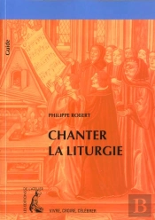 Chanter La Liturgie