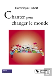 Chanter Pour Changer Le Monde
