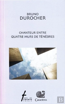Bertrand.pt - Chanteur Entre Quatre Murs De Ténèbres