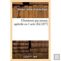 Bertrand.pt - Chanteuse Par Amour, Operette En 1 Acte