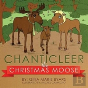 Chanticleer, The Christmas Moose
