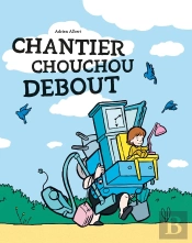 Chantier Chouchou Debout