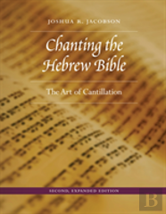 Chanting The Hebrew Bible, Second, Expanded Edition