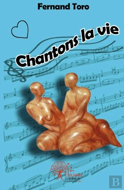 Bertrand.pt - Chantons La Vie : Récits Et Poèmes Suivis De L'Amour De A À Z