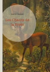 Chants De Foret - Une Celebration Poetique De La