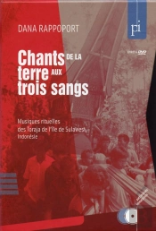 Chants De La Terre Aux Trois Sangs ; Musiques Rituelles Des Toraja De L'Île De Sulawesi (Indonésie)