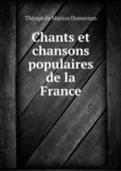 Chants Et Chansons Populaires De La France