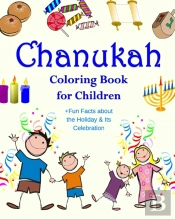 Chanukah Coloring Book For Children +Fun Facts About The Holiday & Its Celebration