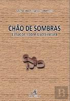 Chão de Sombras - Estudos Sobre a Escravatura