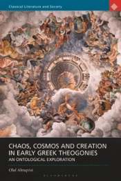 Chaos, Cosmos And Creation In Early Greek Theogonies