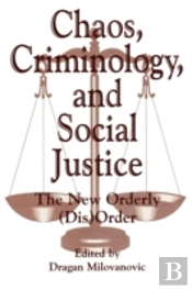 Chaos, Criminology And Social Justice