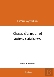 Chaos D'Amour Et Autres Catabases