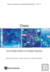Chaos: From Simple Models To Complex Systems