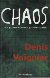 Chaos ; Les Prédateurs Politiques