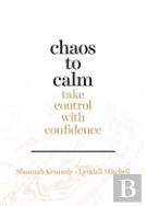 Chaos To Calm