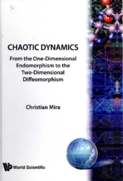 Chaotic Dynamics: From The One-Dimensional Endomorphism To The Two-Dimensional Diffeomorphism