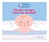 Chape Chape, Hora do Banho!