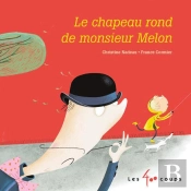 Chapeau Rond De Monsieur Melon (Le)