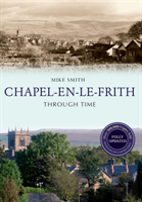 Chapel-En-Le-Frith Through Time Revised Edition