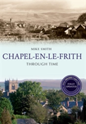 Chapel-En-Le-Frith Through Time Revised Edition