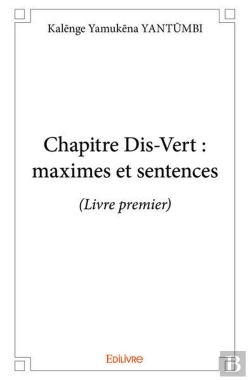 Bertrand.pt - Chapitre Dis Vert : Maximes Et Sentences - (Livre Premier)