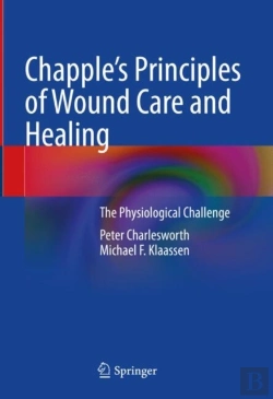 Bertrand.pt - Chapple'S Principles Of Wound Care And Healing