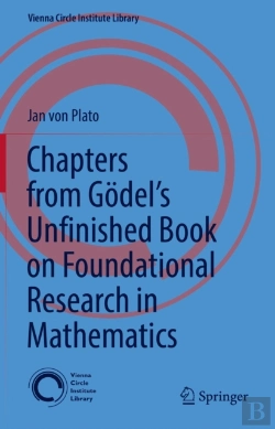Bertrand.pt - Chapters From Godel'S Unfinished Book On Foundational Research In Mathematics