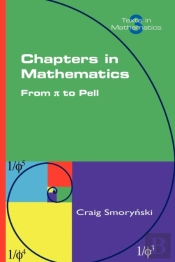 Chapters In Mathematics. From Pi To Pell