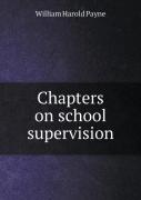 Chapters On School Supervision