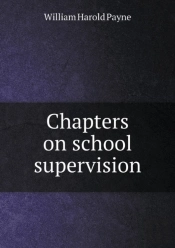 Chapters On School Supervision