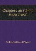 Chapters On School Supervision