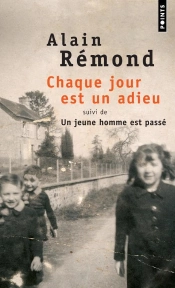 Chaque Jour Est Un Adieu ; Un Jeune Homme Est Passé