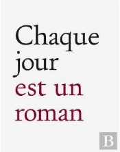Chaque Jour Est Un Roman(Journal 2005)