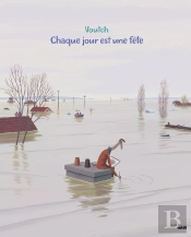 Chaque Jour Est Une Fête