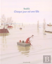 Chaque Jour Est Une Fête