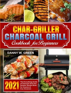 Bertrand.pt - Char-Griller Charcoal Grill Cookbook For Beginners