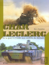 Char Leclerc ; De La Guerre Froide Aux Conflits De Demain