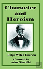 Character And Heroism