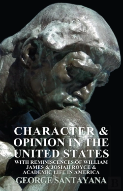 Bertrand.pt - Character And Opinion In The United States, With Reminiscences Of William James And Josiah Royce And Academic Life In America