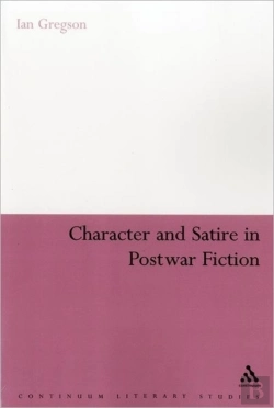 Bertrand.pt - Character And Satire In Post War Fiction