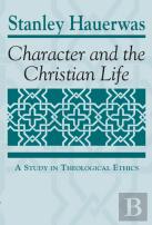 Character And The Christian Life
